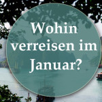 Wohin verreisen im Januar