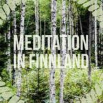 Meditation in Finnland mit Buchtipp für Skeptiker
