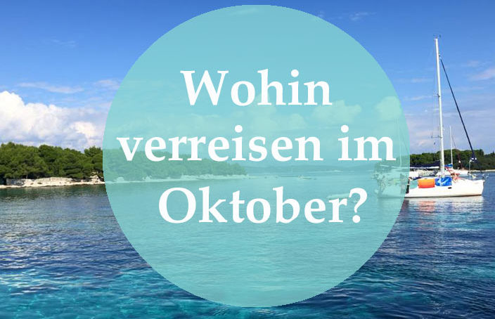 wohin verreisen im oktober